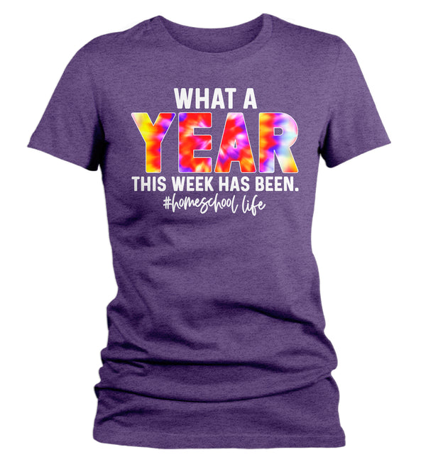 Women's Funny Home School T Shirt What A Year Week Has Been Tee Fun Homeschool Shirt Teacher Shirt Gift Idea-Shirts By Sarah