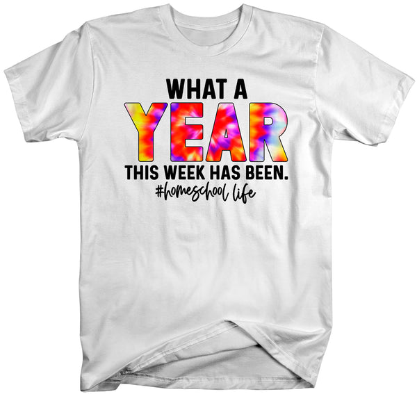 Men's Funny Home School T Shirt What A Year Week Has Been Tee Fun Homeschool Shirt Teacher Shirt Gift Idea-Shirts By Sarah