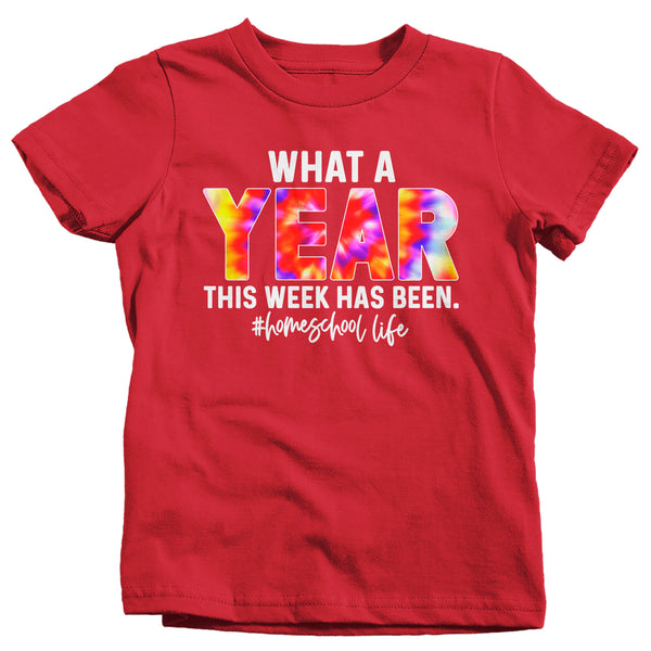 Kids Funny Home School T Shirt What A Year Week Has Been Tee Fun Homeschool Shirt Student Shirt Gift Idea-Shirts By Sarah