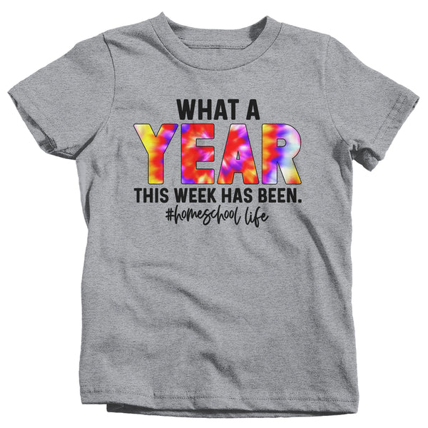 Kids Funny Home School T Shirt What A Year Week Has Been Tee Fun Homeschool Shirt Student Shirt Gift Idea-Shirts By Sarah