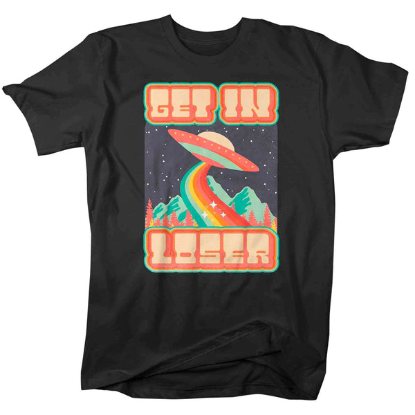 Men's UFO Shirt Get In Loser TShirt Alien Space Gift Earth Retro Geek Funny Alien Flying Object Gift Unisex Soft Graphic Tee-Shirts By Sarah