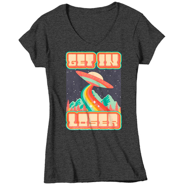 Women's V-Neck UFO Shirt Get In Loser TShirt Alien Space Gift Earth Retro Geek Funny Alien Flying Object Gift Ladies Soft Graphic Tee-Shirts By Sarah