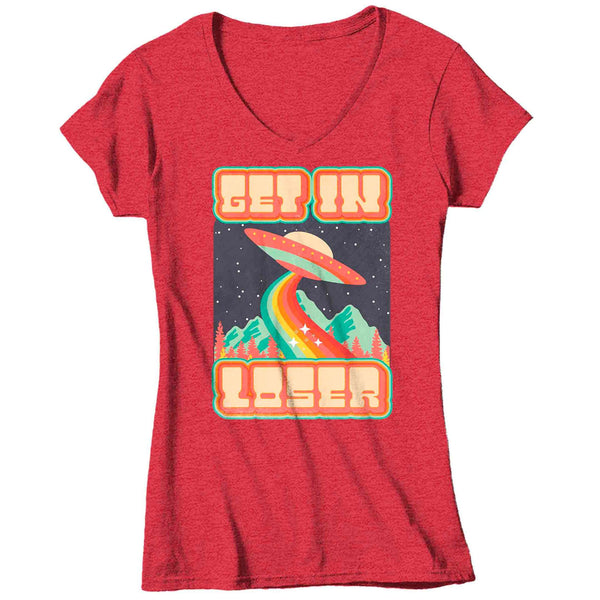 Women's V-Neck UFO Shirt Get In Loser TShirt Alien Space Gift Earth Retro Geek Funny Alien Flying Object Gift Ladies Soft Graphic Tee-Shirts By Sarah