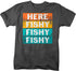 products/here-fishy-fishy-fishy-t-shirt-dch.jpg