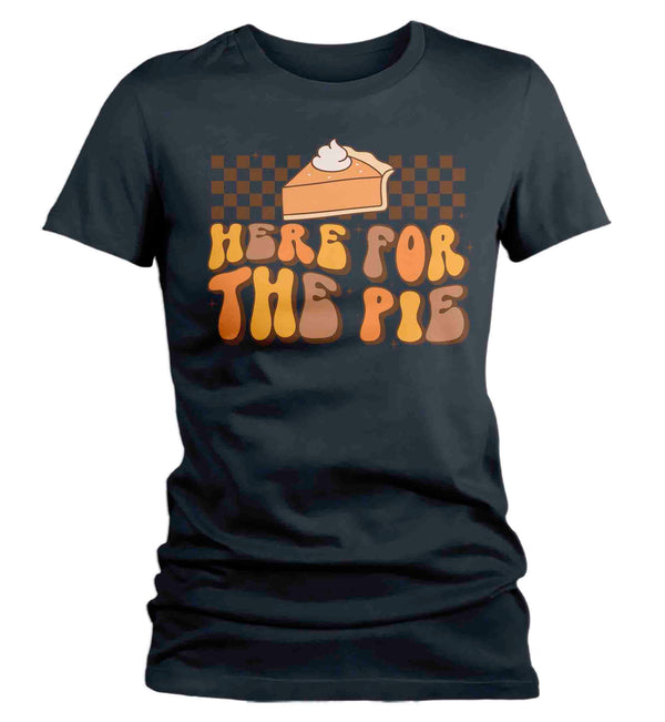 Women's Funny Thanksgiving Shirt Retro Shirt Here For The Pie Tee Vintage Turkey Day Pumpkin Holiday Funny Graphic Tshirt Ladies-Shirts By Sarah