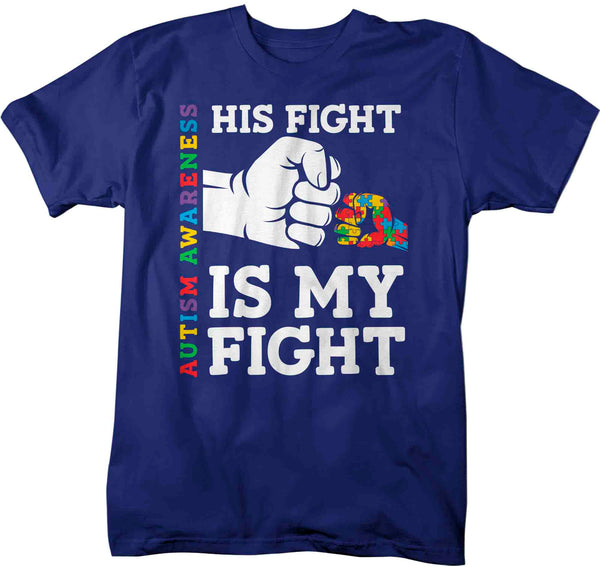 Men's Autism Dad T Shirt His Fight Is My Fight Shirt Colorful Tee Autism Awareness Month April Autistic Gift Shirt Man Unisex TShirt-Shirts By Sarah
