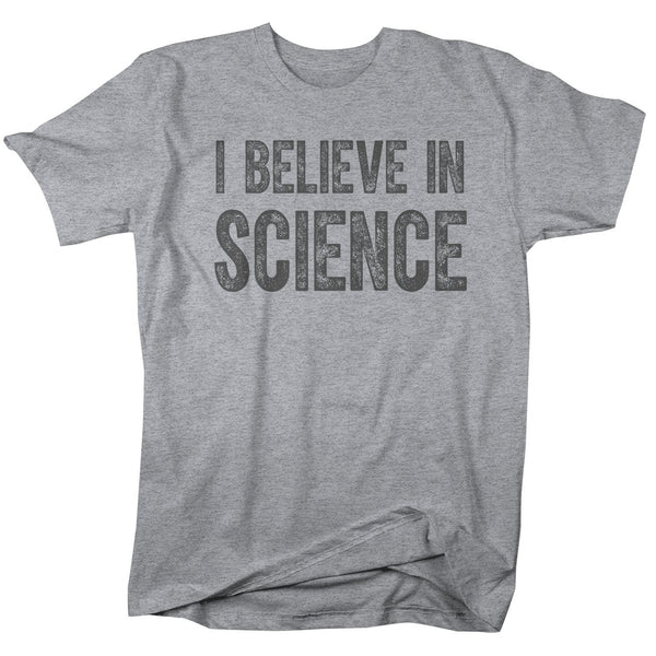 Men's Believe In Science T Shirt Liberal Shirts Science Shirts Geek Shirt Gift Idea Nerd It's Science-Shirts By Sarah