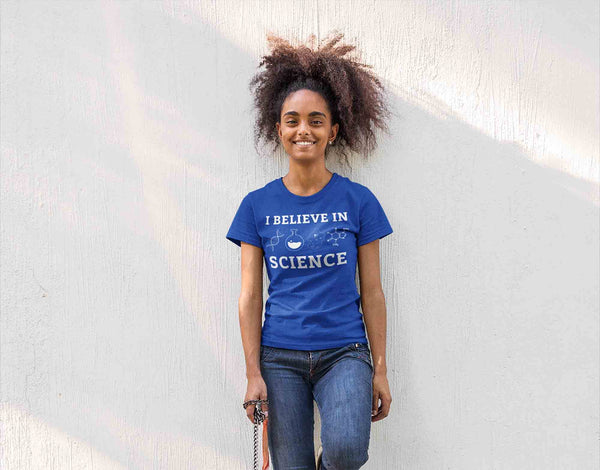 Women's Science Shirt I Believe In Science T Shirt Teacher TShirt Truth Chemistry Biology Physics Science Shirt Ladies Soft Graphic Tee-Shirts By Sarah