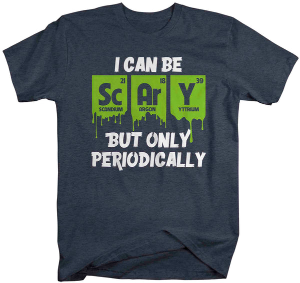 Men's Funny Science T Shirt I Can Be Scary Shirt Halloween T Shirt Periodic Table Shirts Unisex Chemist Teacher Hipster Soft Graphic Tee-Shirts By Sarah