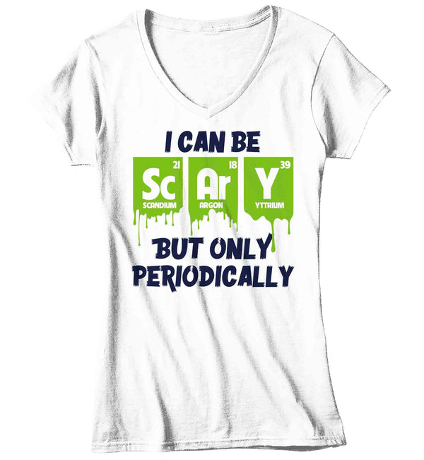 Women's V-Neck Funny Science T Shirt I Can Be Scary Shirt Halloween T Shirt Periodic Table Shirts Ladies Chemist Teacher Hipster Soft Graphic Tee-Shirts By Sarah