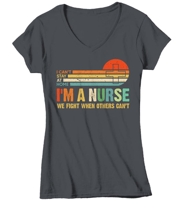 Women's V-Neck Nurse T Shirt Can't Stay Home Shirt Nurse Shirt Fight For You Nurse Gift Idea Vintage Shirts Hero Shirt-Shirts By Sarah