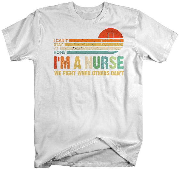 Men's Nurse T Shirt Can't Stay Home Shirt Nurse Shirt Fight For You Nurse Gift Idea Vintage Shirts Hero Shirt-Shirts By Sarah