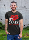 Men's Valentines Day T Shirt Valentine's Day Girlfriend Shirts Love My Crazy Girlfriend Valentines TShirt