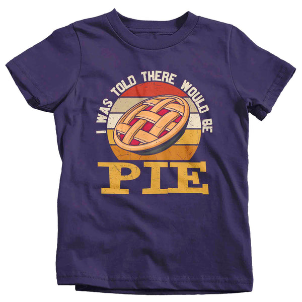 Kids Funny Thanksgiving TShirt Told There Pie Shirts Apple Pumpkin Hilarious T Shirt Holiday Tee Unisex Soft Vintage Graphic T-Shirt-Shirts By Sarah