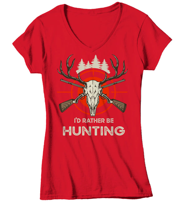 Women's V-Neck Funny Hunting T Shirt Rather Be Hunting Shirt Hunter Gift Deer Skull T Shirt Rifles Shirt Hunting Gift Ladies Woman-Shirts By Sarah