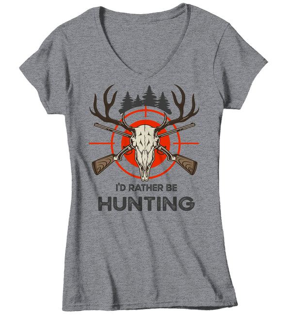 Women's V-Neck Funny Hunting T Shirt Rather Be Hunting Shirt Hunter Gift Deer Skull T Shirt Rifles Shirt Hunting Gift Ladies Woman-Shirts By Sarah