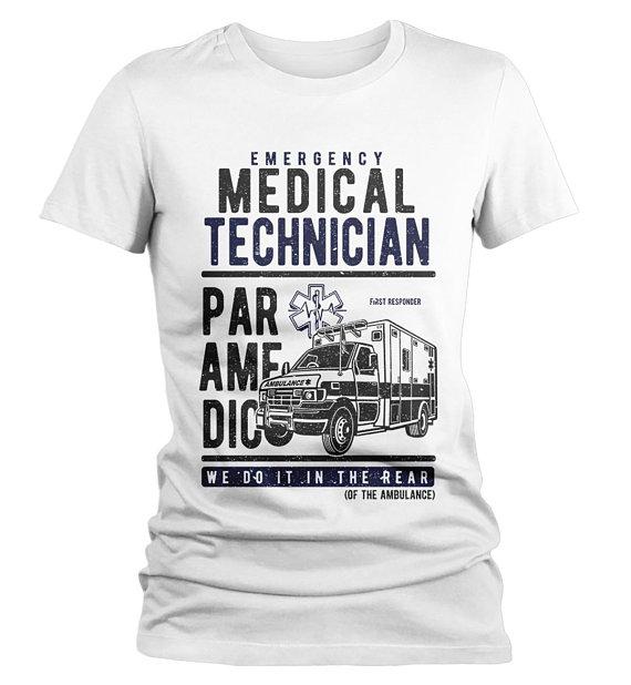 Women's Funny Paramedic T-Shirt EMT Shirts Do It In Rear Tee Ambulance Shirt-Shirts By Sarah