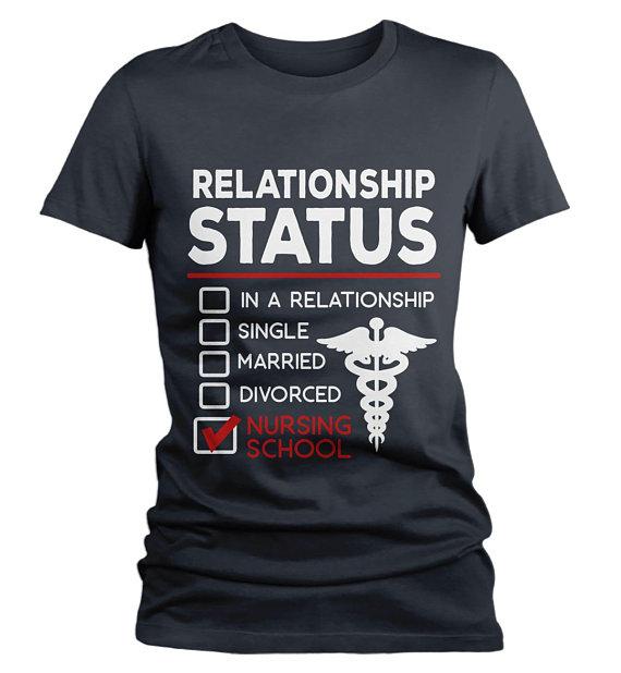 Women's Funny Nursing Student T-Shirt Relationship Status School Shirt Nurses Tee-Shirts By Sarah