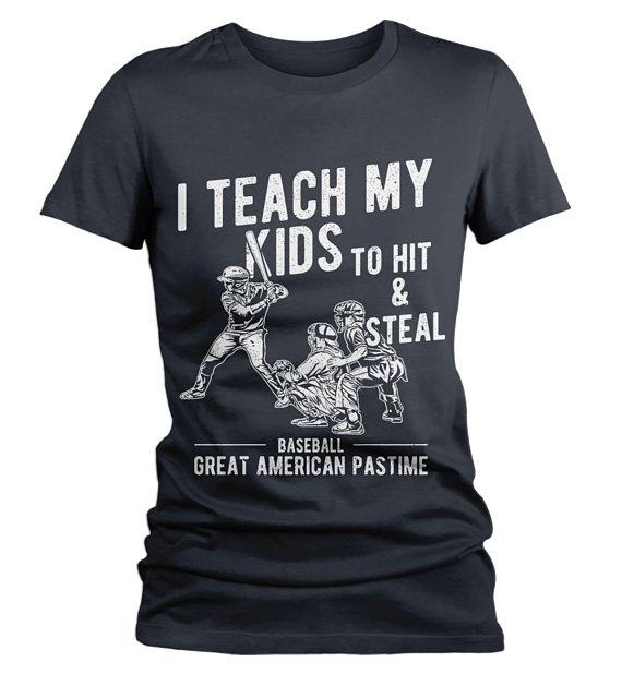Women's Funny Baseball T-Shirt Teach Kids Hit And Steal Hilarious Gift Idea Parent Shirt-Shirts By Sarah