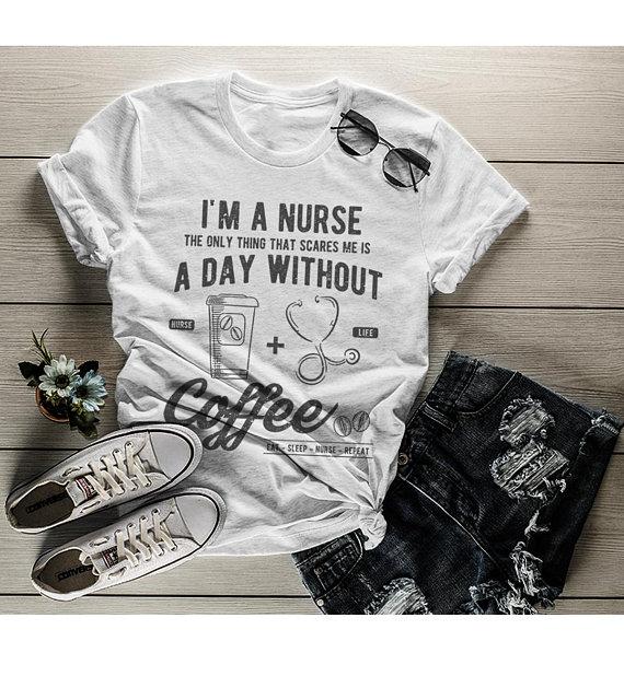 Women's Nurse T Shirt Funny Coffee Shirt Day Without Nurse Gift Idea Nurses Graphic Tee-Shirts By Sarah