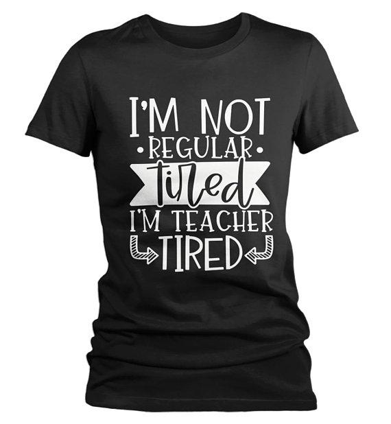 Women's Funny Teacher T Shirt Teaching Tired Tee Teacher Gift Idea Teacher Life-Shirts By Sarah