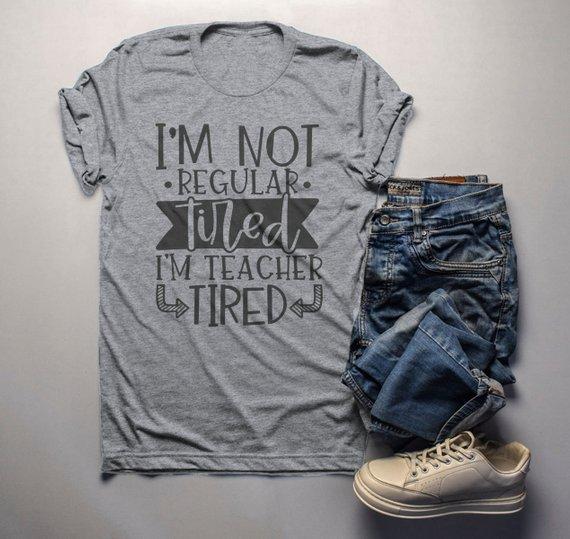 Men's Funny Teacher T Shirt Teaching Tired Tee Teacher Gift Idea Teacher Life-Shirts By Sarah