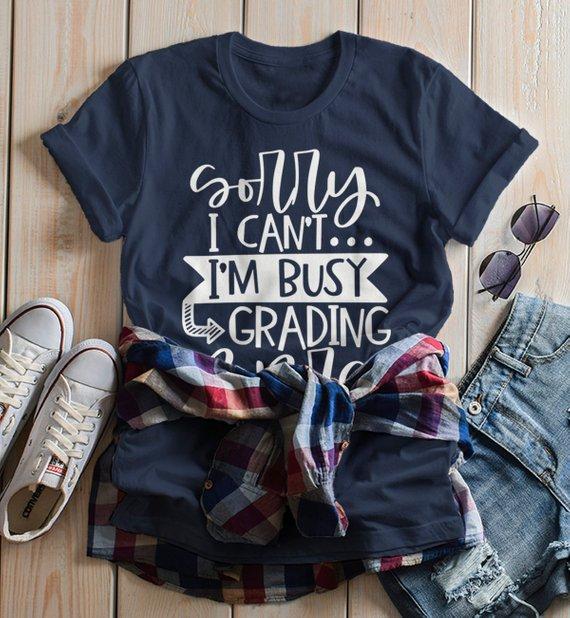 Women's Funny Teacher T Shirt Sorry I Can't Tee Grading Papers Shirts For Teachers Gift Idea-Shirts By Sarah