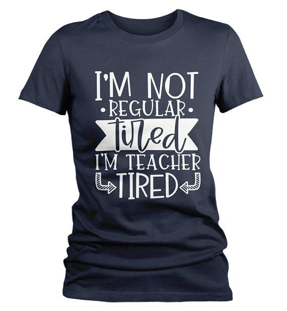 Women's Funny Teacher T Shirt Teaching Tired Tee Teacher Gift Idea Teacher Life-Shirts By Sarah