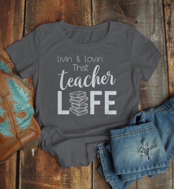 Women's Teacher Life T Shirt Livin' Lovin' Teaching Saying Tee Books Teacher Gift Idea-Shirts By Sarah