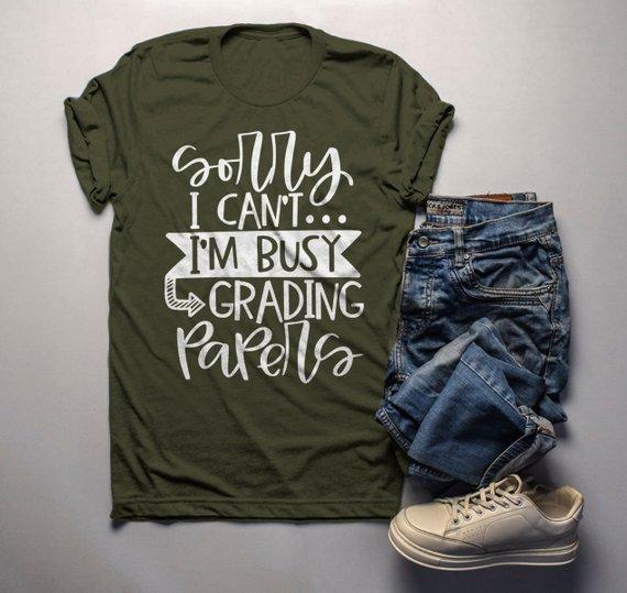 Men's Funny Teacher T Shirt Sorry I Can't Tee Grading Papers Shirts For Teachers Gift Idea-Shirts By Sarah