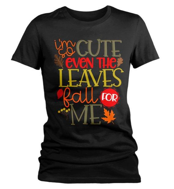 Women's Cute Fall T Shirt Even Leaves Fall For Me Tee Season Shirts Adorable TShirt-Shirts By Sarah