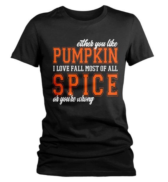 Women's Funny Pumpkin Spice T Shirt Either Like Or Wrong Hilarious Shirts Tee Seasonal Fall Shirts-Shirts By Sarah