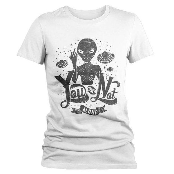 Women's Alien T Shirt Mature NSFW Shirt Not Alone Aliens Shirts UFO Space Geek Graphic Tee-Shirts By Sarah