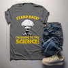 Men's Funny Geek T Shirt Stand Back About To Try Science Shirts Graphic Tee