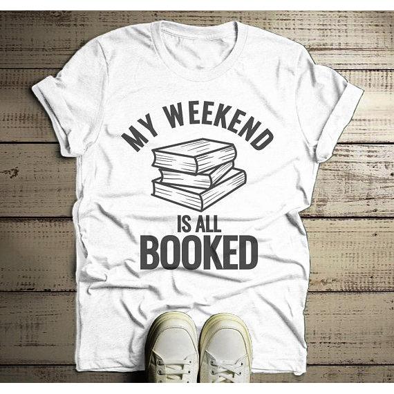 Men's Funny Book T Shirt Weekend All Booked Shirt Librarian Author Gift Idea Geek Shirts Reader-Shirts By Sarah