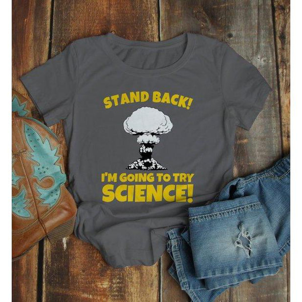 Women's Funny Geek T Shirt Stand Back About To Try Science Shirts Graphic Tee-Shirts By Sarah