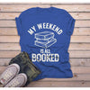 Men's Funny Book T Shirt Weekend All Booked Shirt Librarian Author Gift Idea Geek Shirts Reader