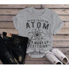 Women's Funny Science T Shirt Never Trust Atom Graphic Tee Geek Shirt Gift Idea Nerd