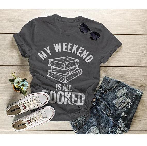 Women's Funny Book T Shirt Weekend All Booked Shirt Librarian Author Gift Idea Geek Shirts Reader-Shirts By Sarah