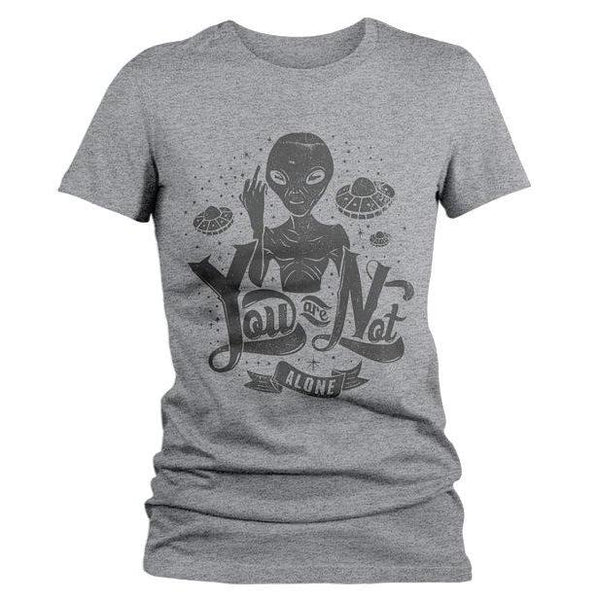 Women's Alien T Shirt Mature NSFW Shirt Not Alone Aliens Shirts UFO Space Geek Graphic Tee-Shirts By Sarah