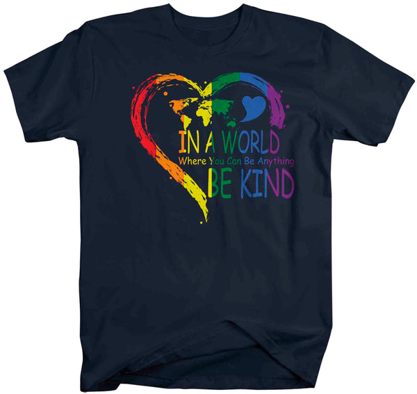 Men's Be Kind Shirt In A World Where You Can Be Anything LGBT T Shirt Tee Rainbow Gift LGBTQ TShirt Gay Pride Shirt Man Unisex-Shirts By Sarah