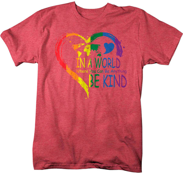 Men's Be Kind Shirt In A World Where You Can Be Anything LGBT T Shirt Tee Rainbow Gift LGBTQ TShirt Gay Pride Shirt Man Unisex-Shirts By Sarah