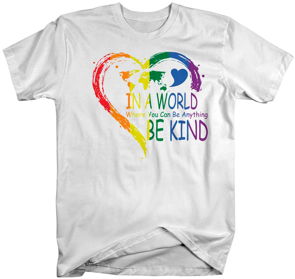 Men's Be Kind Shirt In A World Where You Can Be Anything LGBT T Shirt Tee Rainbow Gift LGBTQ TShirt Gay Pride Shirt Man Unisex-Shirts By Sarah