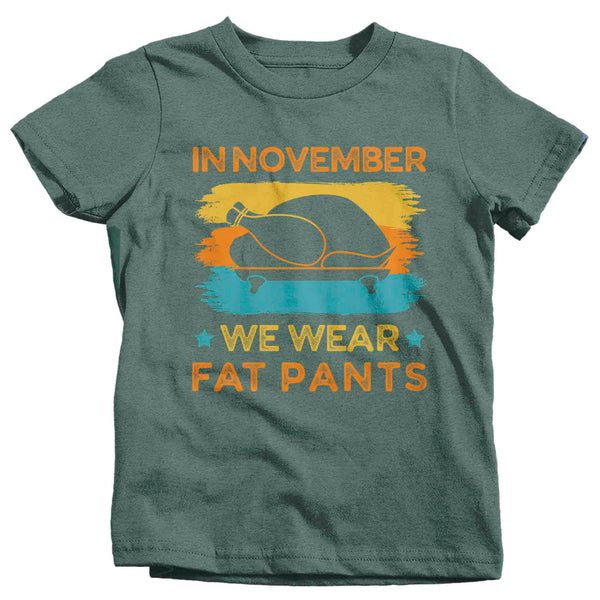 Funny Thanksgiving Tee In November We Wear Fat Pants Turkey Day Shirt Humor Thanks Giving Unisex Boy's Girl's Soft Graphic TShirt-Shirts By Sarah