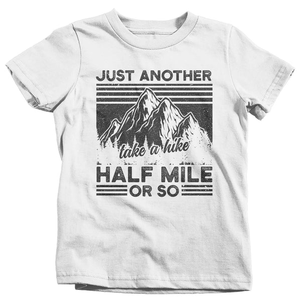 Kids Funny Hiking T Shirt Hiker Shirt Just Another Half Mile Shirt Hiker Gift Take A Hike Tee Mountains Shirt Boys Girls-Shirts By Sarah