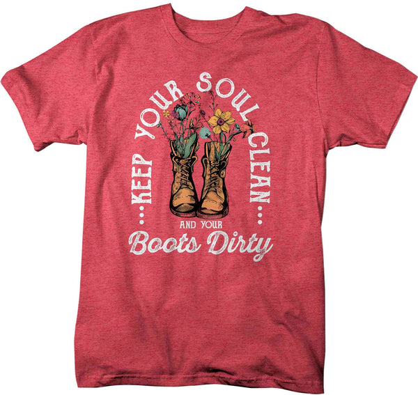 Men's Boho Hippie T Shirt Gardening Shirt Keep Your Soul Clean Boots Dirty Farmer Hiker Homestead Mother's Day TShirt Unisex Tee-Shirts By Sarah