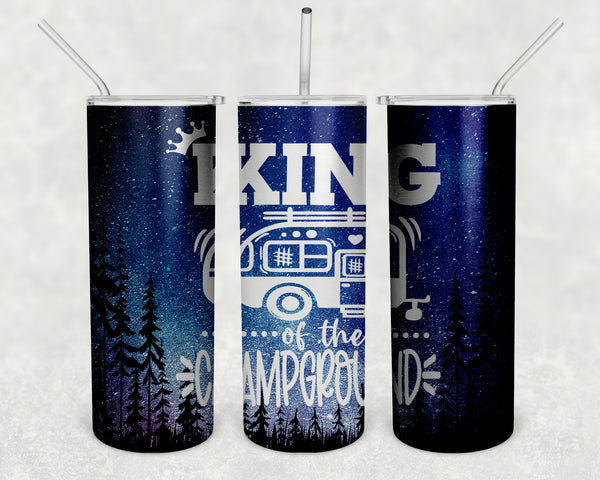 Funny Camping Tumbler Skinny Water King Of The Campground Camper RV Pull Behind Stainless Steel Straw Vacuum Insulated Gift Idea-Shirts By Sarah