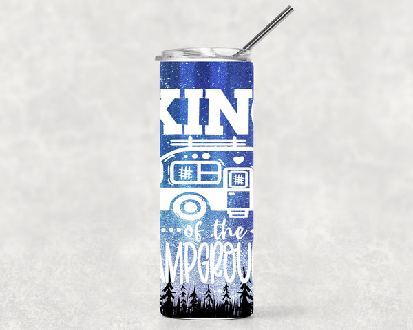Funny Camping Tumbler Skinny Water King Of The Campground Camper RV Pull Behind Stainless Steel Straw Vacuum Insulated Gift Idea-Shirts By Sarah