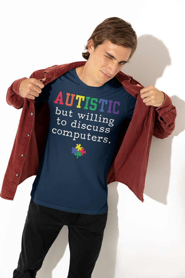 Men's Funny Autism Shirt Autistic T Shirt Willing To Discuss Computers Geek Awareness Autistic Puzzle Gift Shirt Man Unisex TShirt-Shirts By Sarah