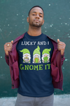Men's Funny St. Patrick's Day Shirt Lucky And I Gnome It T Shirt Clover Lucky 4 Leaf Gift Saint Patricks Irish Green Man Unisex Tee